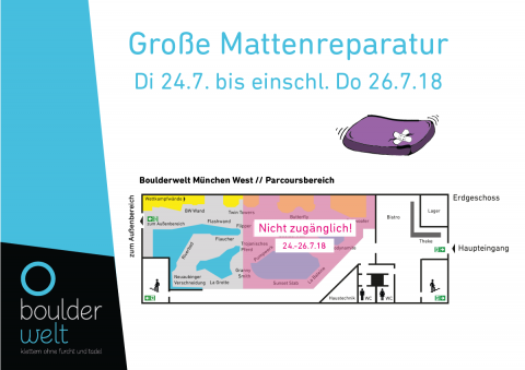 In der Boulderwelt München West wird im Juli 2018 eine große Mattenreparatur notwendig. Daher ist ein Teil des Parcoursbereiches vom 23.-26.7.18 nicht zugänglich. Wir bitten um Euer Verständnis!