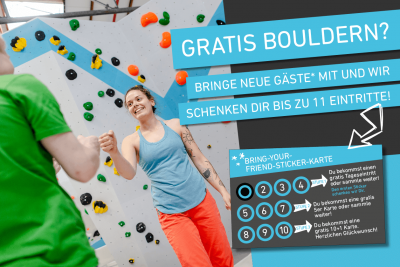 Bring Neuklunden mit in die Boulderwelt München West und sammle gratis Eintritte bei unserer Bring your fried Aktion!